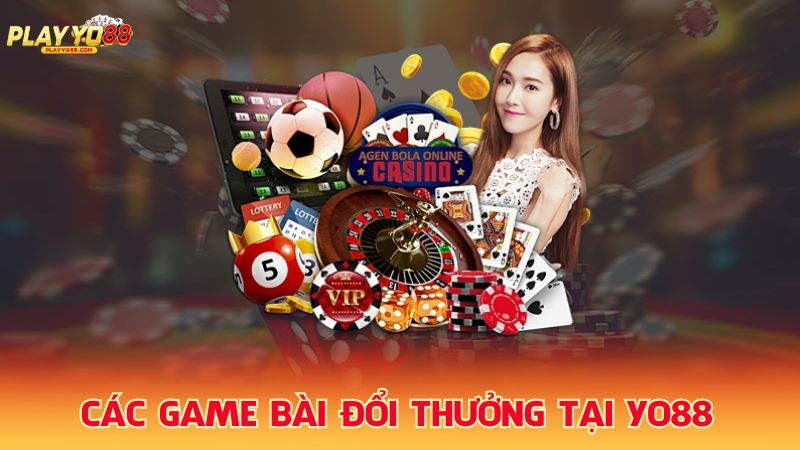 Cac-game-bai-doi-thuong-tai-Yo88